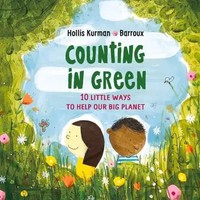 Counting In Green | Ten Little Ways To Help Our Big Planet | Kurman (U. A.)