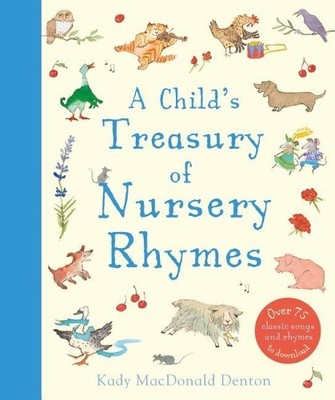 Kady MacDonald Denton Child's Treasury of Nursery Rhymes (Gebundene Ausgabe)