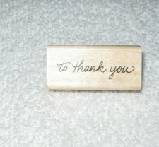 Stampendous - Rubber Stamp - Everyday Messages - "to thank you" - EUC