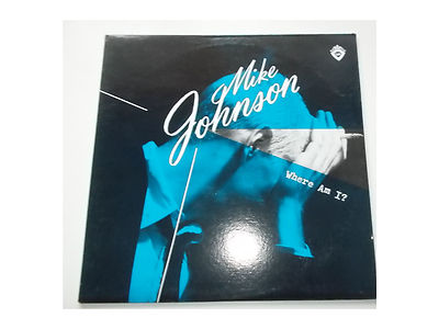 Mike Johnson - Where Am I ? - LP