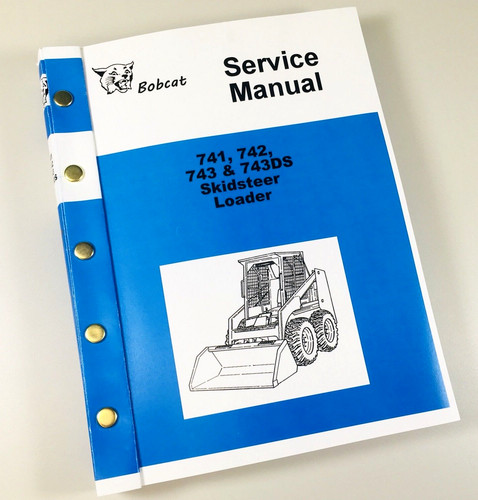 Bobcat 741 742 743 743Ds Skidsteer Loader Service Repair Manual Shop Book Skid