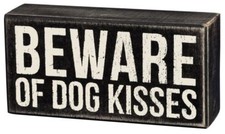 Beware of Dog Kisses Box Sign Primitives Kathy 6" x 3"