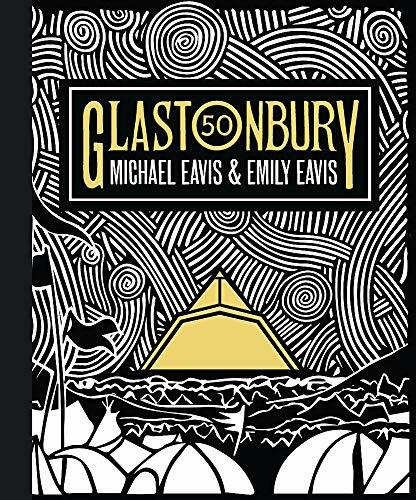 Glastonbury 50: The Official Story of Glastonbury Festival-Emily Eavis, Micha