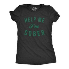 Womens Help Me Im Sober T Shirt Funny Sarcastic St Patricks Day Drinking Patty