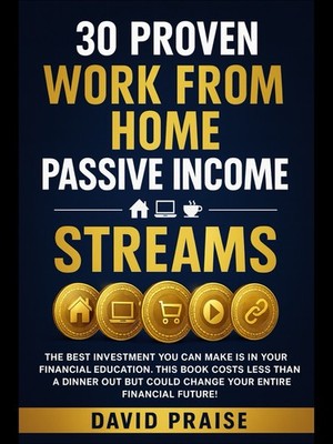 30 PROVEN WORK FROM HOME PASSIVE INCOME STREAMS DlGlTAL BOOK【$36.49 Soon】