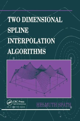 Two Dimensional Spline Interpolation Algorithms Helmuth Späth Taschenbuch 2019