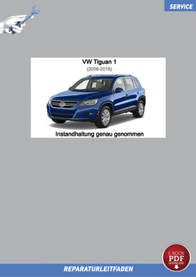 PDF VW Tiguan 1 (07-16) Reparaturanleitung Instandhaltung Service Inspektion
