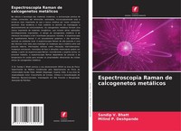 Espectroscopia Raman De Calcogenetos MetáLicos Milind P. Deshpande