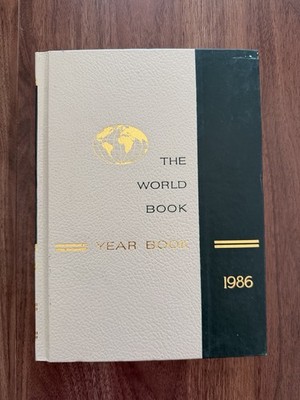 The World Yearbook 1986 Field Enterprises Educational Hardcover Reviewing 1985