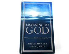 Listening to God Experience His Presence Every Day by Bruce Bickel Sean Jantz 