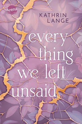 Everything we left unsaid | Kathrin Lange | deutsch