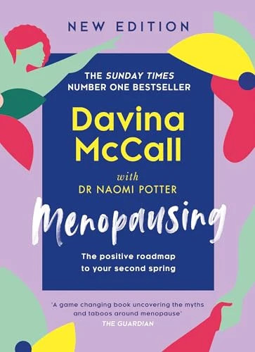 Menopausing : New Edition: The Positive Roadmap To Your Second Spring Davina Mccall - Image 7