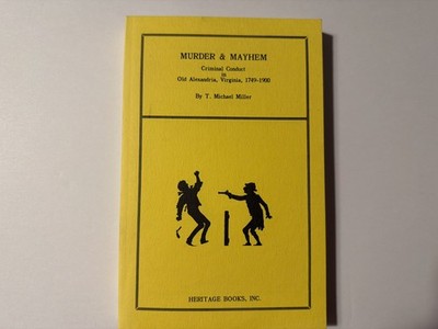 Vintage 80s Crime History: Murder & Mayhem, T. Michael Miller, Paperback, 1988, 