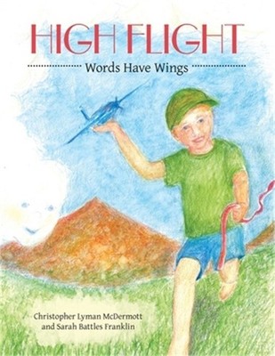 High Flight: Words Have Wings (Paperback or Softback)