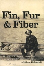 FIN FUR FIBER AUTOBIOGRAPHY NELSON GETCHELL FISHING HUNTING TEXTILE INDUSTRY MA