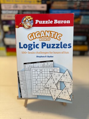 Puzzle Baron's Gigantic Book of Logic Puzzles : 600+ Brain Challenges for Hours
