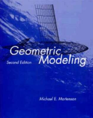 Geometric Modeling by Michael E Mortenson: Used