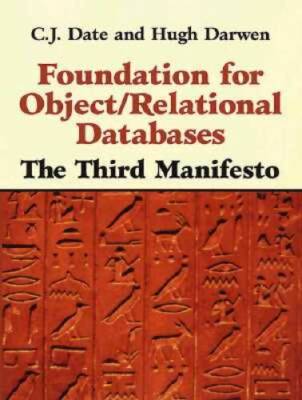 Foundation for Object  Relational Databases: The Third Manifesto - GOOD
