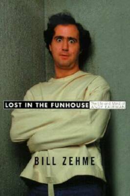 Lost in the Funhouse: The Life and Mind of Andy Kaufman - Hardcover - GOOD
