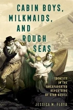 Cabin Boys, Milkmaids, and Rough Seas: Identity in the Unexpurgated Repertoire