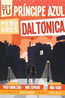 Soy tu príncipe azul pero eres daltónica, Amor daltónico... | Buch | Zustand gut