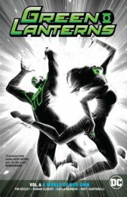 Green Lanterns Vol. 6: A World of Our Own by Tim Seeley: New