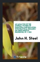 John H. Steel | An Analysis Of The Mineral Waters Of Saratoga And Ballston,...