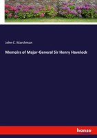 Memoirs Of Major-General Sir Henry Havelock John C. Marshman Taschenbuch 2021