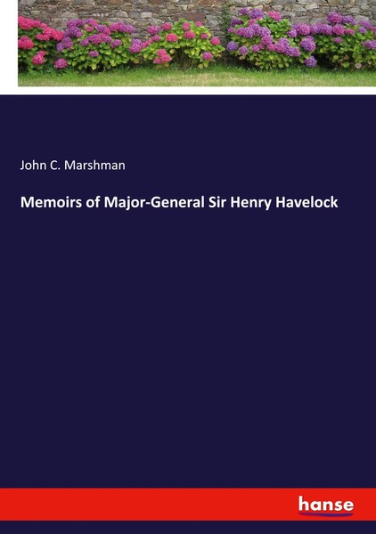 Memoirs Of Major-General Sir Henry Havelock John C. Marshman Taschenbuch 2021-image
