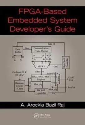 FPGA-Based Embedded System Developer's Guide | Technology | Buch | Englisch