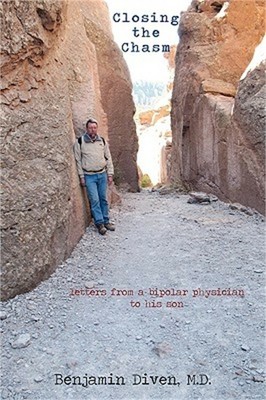 Closing the Chasm: Letters from a Bipolar Physician to His Son (Paperback or Sof