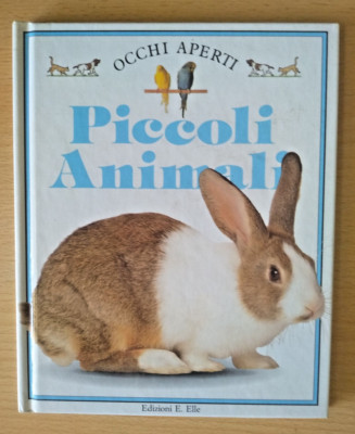 Occhi Aperti Piccoli Animali, Edizioni E Elle NUOVO!