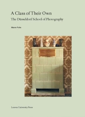 A Class of Their Own: The Dusseldorf School of Photography by Maren Polte: New