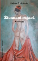 Etonnant Regard | Nouvelles | Richard TchéLéBidèS | Taschenbuch | Rue Des éColes