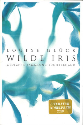 Wilde Iris von Louise Glück (2008, Taschenbuch)