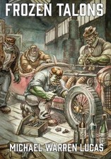 Frozen Talons by Michael Warren Lucas (English) Hardcover Book