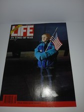 LIFE MAGAZINE IN TIME OF WAR February 25, 1991 Special Weekly Edition Number 1
