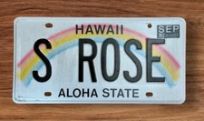 HAWAII GRAPHIC RAINBOW VANITY AUTO LICENSE  PLATE " S ROSE " SAM STAN STEVE SUE