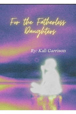 For The Fatherless Daughters | Kali Garrison | Taschenbuch | Englisch | 2026