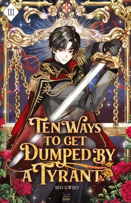 Ten Ways to Get Dumped by a Tyrant | Volume III (Light Novel) | Gwijo Seo | Buch