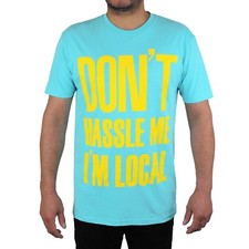 Camiseta Don't Hassle Me I'm Local - ¿Qué hay de Bob? Camisa - Hombre y Mujer