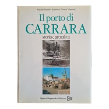 Il Porto Di Carrara. Storia e attualità. Antonio Bernieri  Book Libro anno 1983