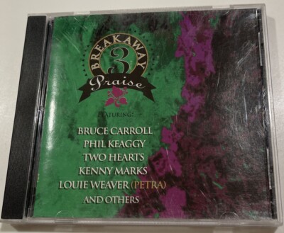 OP  Breakaway Praise 3  1994 CD w/ Petra/Phil Keaggy/Kenny Marks/Bruce Carroll !