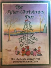 First Edition 1990 The After Christmas Tree by Linda Wagner Tyler