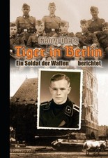 G. Diers - Tiger in Berlin - Regiment „Nordland“ der 5. Panzer-Division „Wiking"