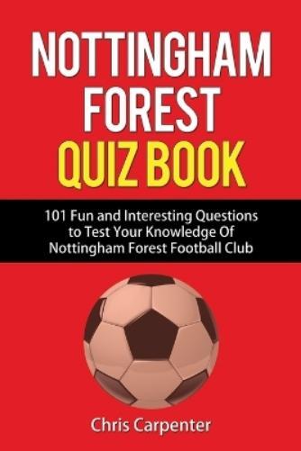 Chris Carpenter Nottingham Forest Quiz Book (Tascabile)