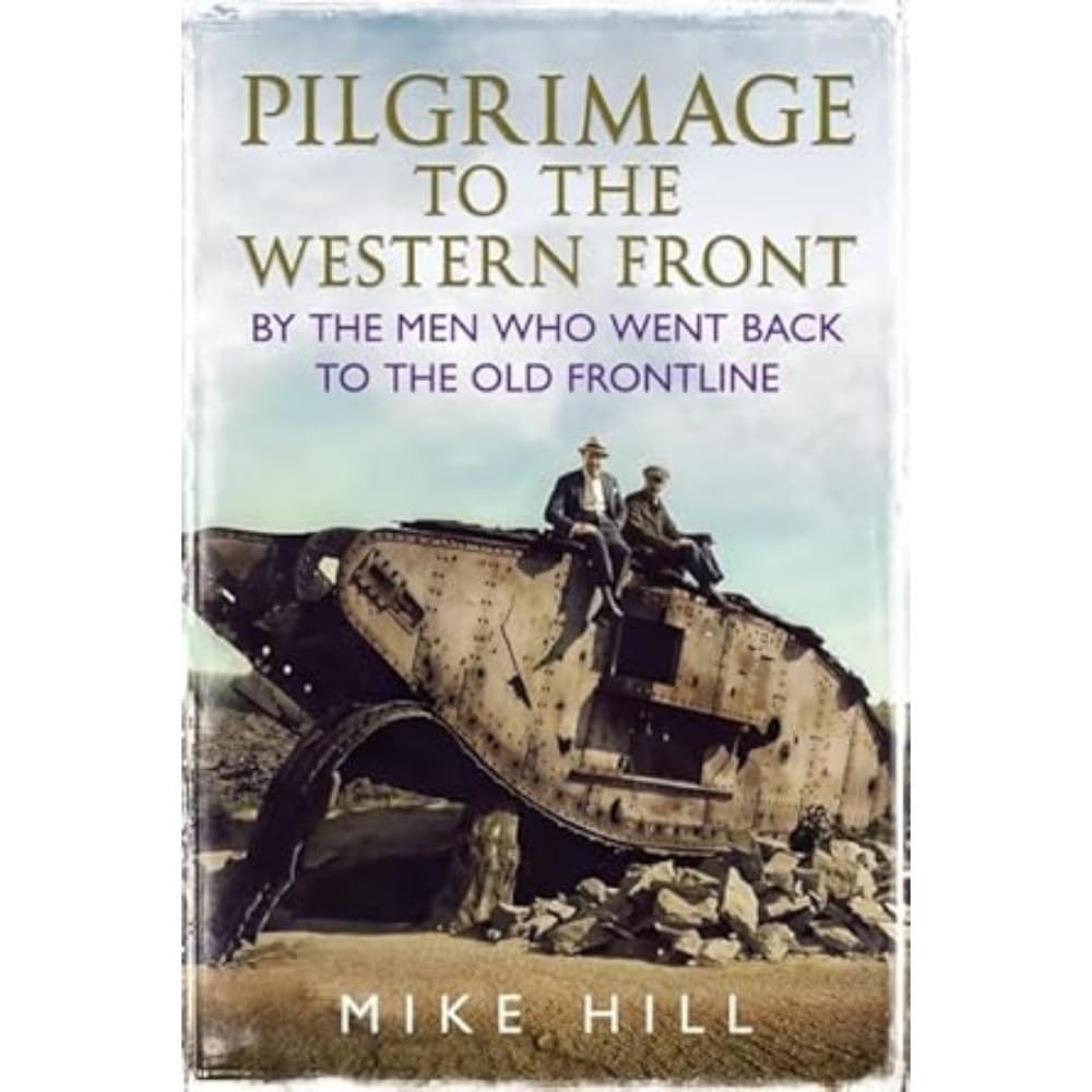 Pilgrimage to the Western Front by Mike Hill (Hardback Book) - Image 2