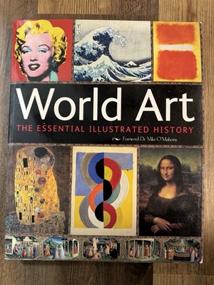 World Art: The Essential Illustrated History, Forward Dr. Mike O Mahony