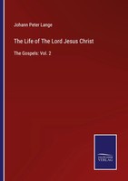 Johann Peter Lange | The Life Of The Lord Jesus Christ | Taschenbuch | Englisch