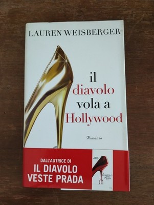 Der Teufel fliegt nach Hollywood Lauren Weisberger 2011 Piemme